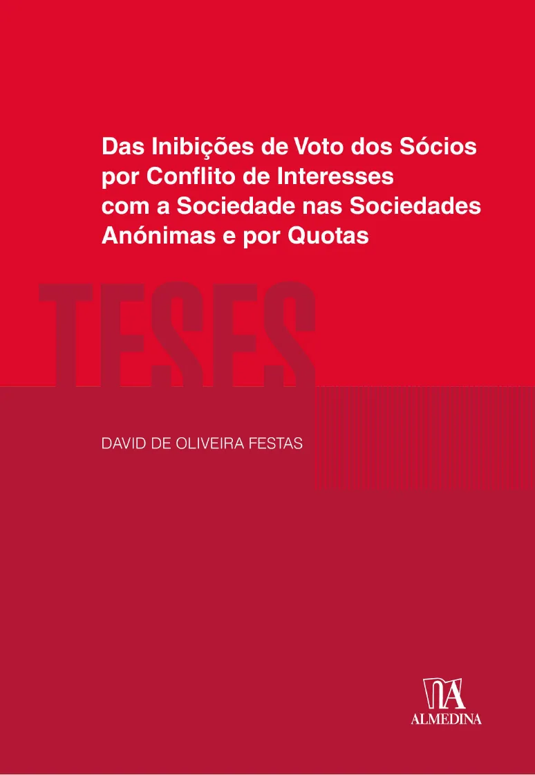 Das Inibições de Voto dos Sócios por Conflito de Interesses com a Sociedade nas Sociedades Anónimas e por Quotas